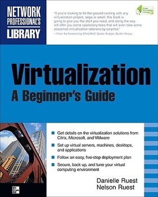Book cover of Virtualization, A Beginner's Guide by Nelson Ruest