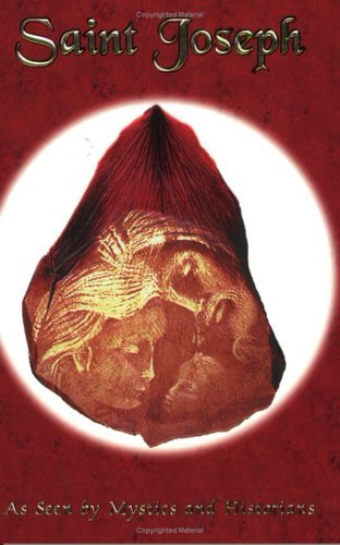 Book cover of Saint Joseph: As Seen By Mystics And Historians by Rosalie A. Turton