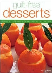 Book cover of Guilt-Free Desserts by Wendy Doyle