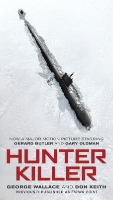 Book cover of Hunter Killer by George  Wallace, Don Keith