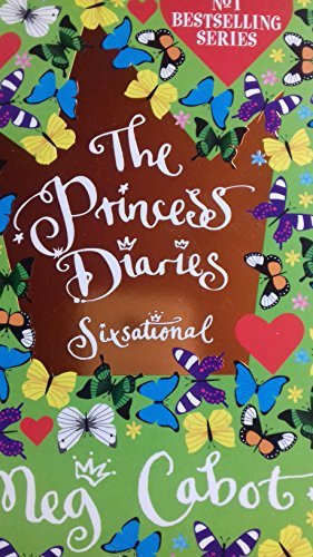 Book cover of The Princess Diaries 6: Sixsational by Meg Cabot