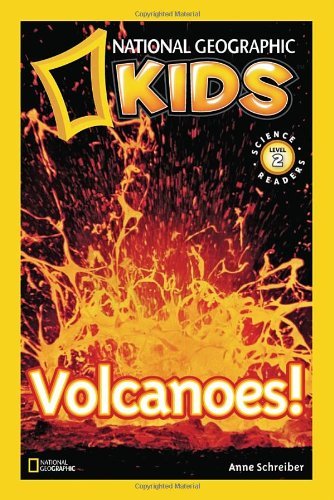 Book cover of Volcanoes! by Anne Schreiber, National Geographic Kids (Ed.)