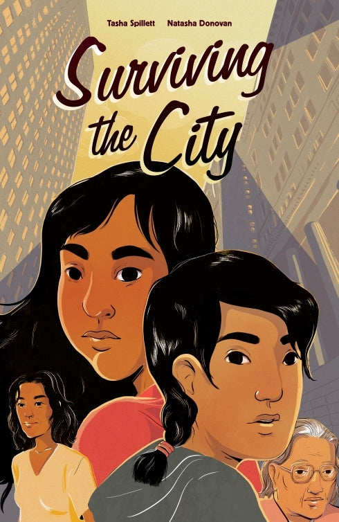 Book cover of Surviving The City by Tasha Spillett, Natasha Donovan (Illus.), Donovan Yaciuk (Illus.)