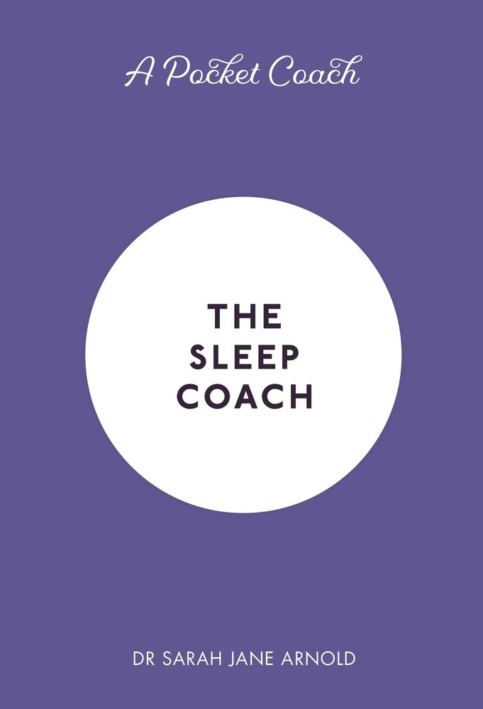 Book cover of A Pocket Coach: The Sleep Coach: Volume 3 by Sarah Jane Arnold
