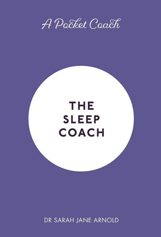 Book cover of A Pocket Coach: The Sleep Coach: Volume 3 by Sarah Jane Arnold