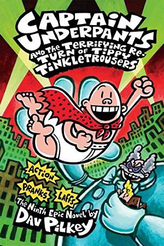 Book cover of Captain Underpants And The Terrifying Return Of Tippy Tinkletrousers by Dav Pilkey