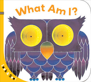 Book cover of Look & See: What Am I? by Sterling Children's