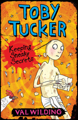 Book cover of Toby Tucker: Keeping Sneaky Secrets by Val Wilding, Michael Broad (Illus.)