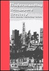 Book cover of Understanding Singapore Society by Chee Kiong Tong