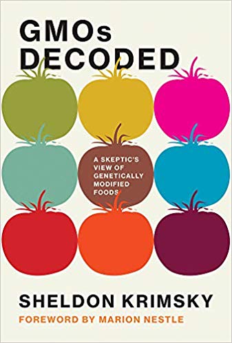 Book cover of Gmos Decoded: A Skeptic's View Of Genetically Modified Foods by Sheldon Krimsky, Marion Nestle (Foreword)