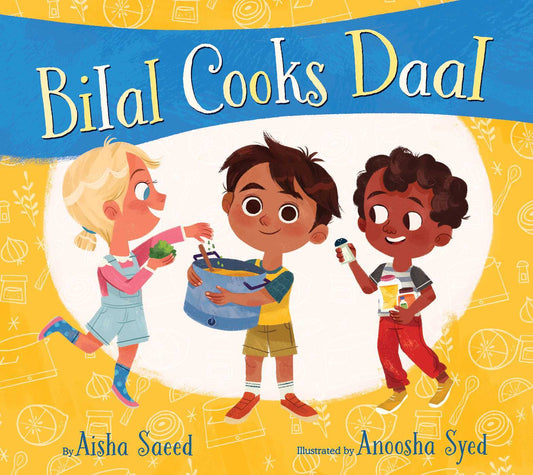 Book cover of Bilal Cooks Daal by Aisha Saeed, Anoosha Syed (Illus.)
