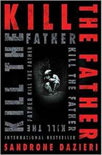 Book cover of Kill The Father by Sandrone Dazieri