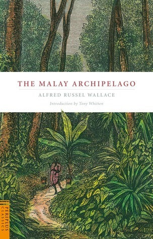 Book cover of The Malay Archipelago by Alfred Russell Wallace, Tony Whitten Ph.D (Introduction)