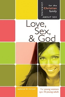 Book cover of Love, Sex, & God: Girl's Edition by Bill Ameiss, Jane Graver