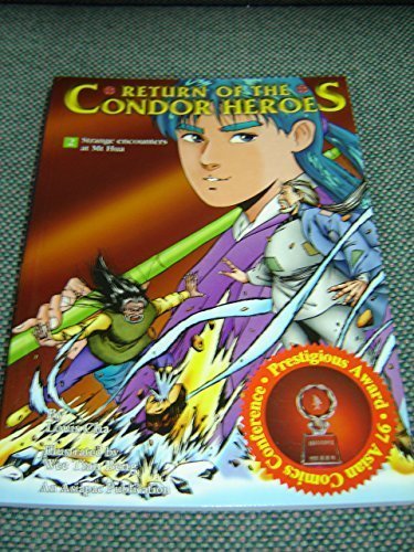 Book cover of Return Of The Condor Heroes:#2 Strange Encounters At Mt Hua by 金庸 Jin Yong (Louis Cha)