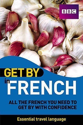 Book cover of Get By In French by Brigitte Rix, Louise Lalaurie