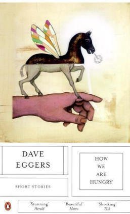 Book cover of How We Are Hungry by Dave Eggers