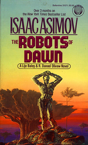 Book cover of The Robots of Dawn by Isaac Asimov