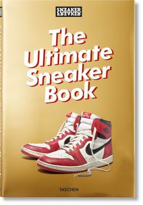 Book cover of Sneaker Freaker: The Ultimate Sneaker Book by Simon     Wood