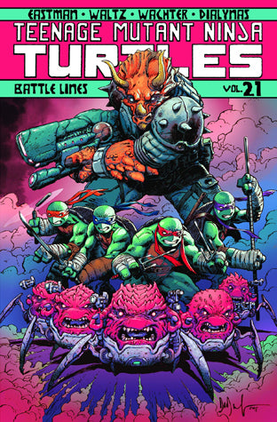 Book cover of Teenage Mutant Ninja Turtles, Volume 21: Battle Lines by Kevin Eastman (Writer), Tom Waltz (Writer), Bobby Curnow (Writer), Dave Wachter (Illus.), Michael Dialynas (Illus.)