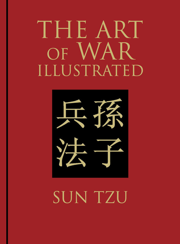 Book cover of The Art Of War Illustrated by Sun Tzu, James Trapp (Trans.)