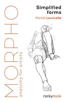 Book cover of Morpho: Simplified Forms: Anatomy for Artists by Michel Lauricella