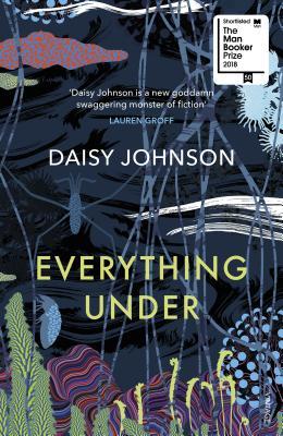 Book cover of Everything Under by Daisy Johnson