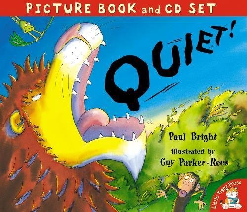 Book cover of Quiet! by Paul Bright, Guy Parker-Rees (Illus.)