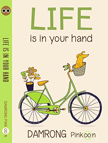 Book cover of Life Is In Your Hands by Damrong Pinkoon
