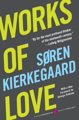 Book cover of Works of Love by Søren Kierkegaard, Howard Vincent Hong (Trans.), Edna Hatlestad Hong (Trans.)