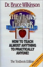 Book cover of The Seven Laws Of The Learner: How To Teach Almost Anything To Practically Anyone by Bruce H. Wilkinson