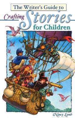Book cover of The Writer's Guide to Crafting Stories for Children by Nancy Lamb
