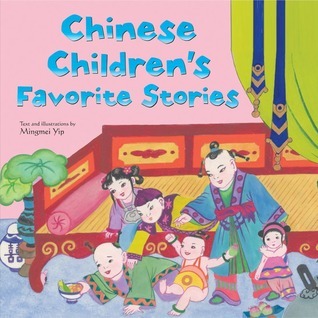 Book cover of Chinese Children's Favorite Stories by Mingmei Yip
