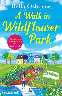 Book cover of A Walk In Wildflower Park by Bella Osborne