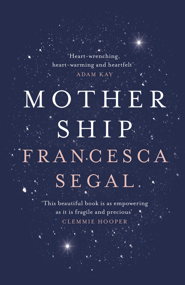 Book cover of Mother Ship by Francesca Segal