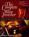Book cover of Complete Wine Investor by William Sokolin
