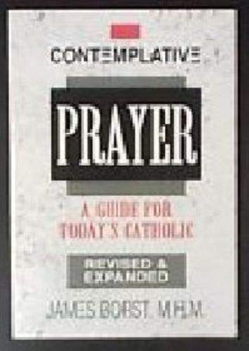Book cover of Contemplative Prayer: A Guide for Today's Catholic by James Borst, Borst J