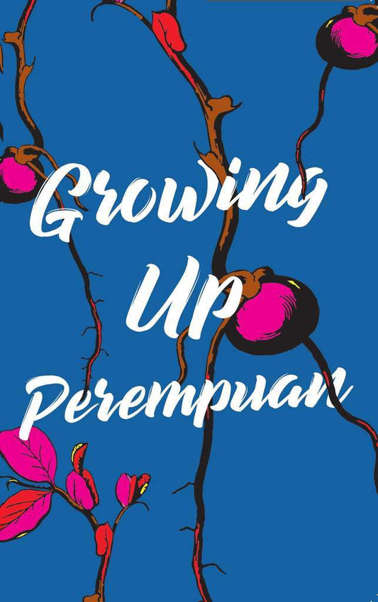 Book cover of Growing Up Perempuan by Filzah Sumartono (Ed.), Margaret Thomas (Ed.)