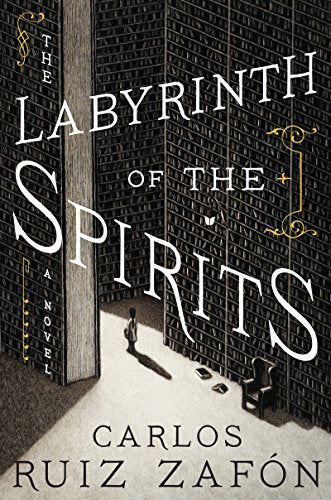 Book cover of The Labyrinth Of The Spirits by Carlos Ruiz Zafón