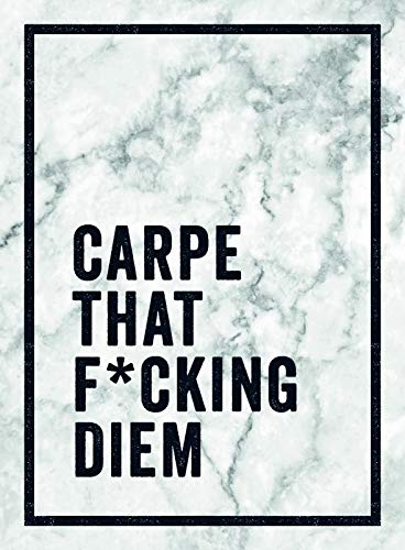 Book cover of Carpe That F*cking Diem by Summersdale
