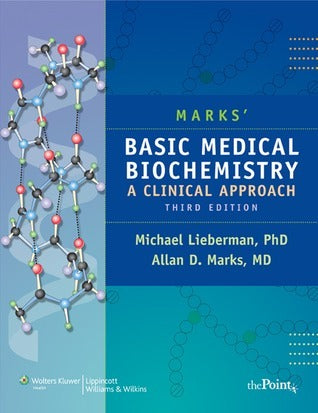 Book cover of Marks' Basic Medical Biochemistry: A Clinical Approach by Michael A. Lieberman, Alisa Peet (Contrib.), Allan D. Marks