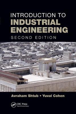Book cover of Introduction To Industrial Engineering by Yuval Cohen