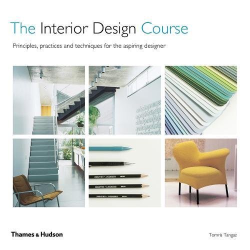 Book cover of The Interior Design Course (2nd Ed) by TANGAZ TOMRIS