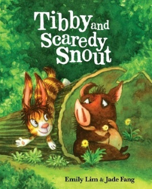 Book cover of Tibby And Scaredy Snout by Emily Lim, Jade Fang (Illus.)