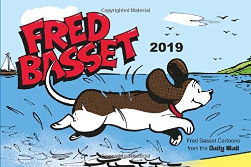 Book cover of Fred Basset Yearbook 2019: Witty Comic Strips From The Daily Mail by Alex Graham