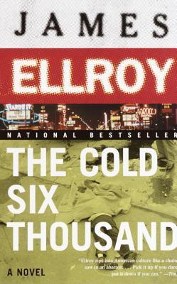 Book cover of The Cold Six Thousand by James Ellroy