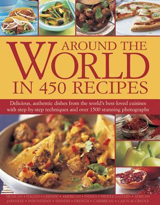 Book cover of Around The World In 450 Recipes by Sarah Ainley