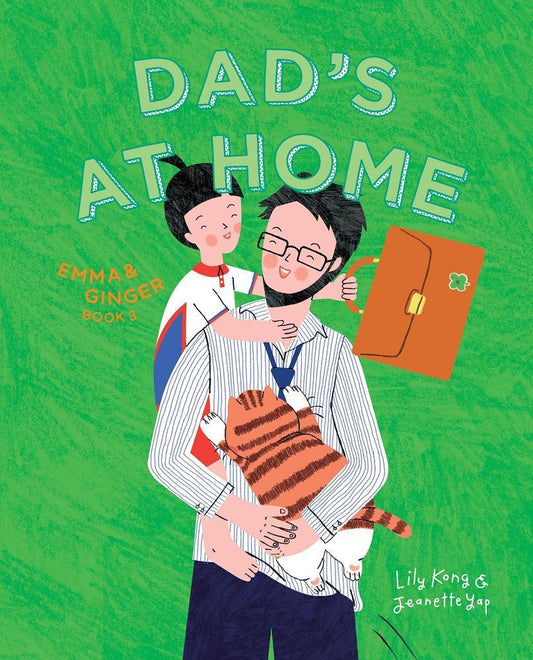 Book cover of Dad's At Home by Lily Kong, Jeanette Yap (Illus.)