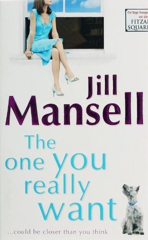Book cover of The One You Really Want by Jill Mansell