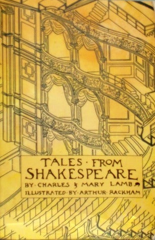 Book cover of Tales From Shakespeare by Charles Lamb, Mary Lamb, Arthur Rackham (Illus.)